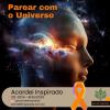 Acordei Inspirado 221/2024 - Parear com o Universo
