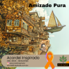 Acordei Inspirado 236/2024 - Amizade Pura