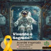 Acordei Inspirado 266/2024 - Vivendo o Sagrado