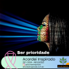 Acordei Inspirado 297/2024 - Ser prioridade