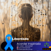 Acordei Inspirado 307/2024 - Liberdade