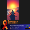 Acordei Inspirado 337/2024 - Traumas e Conexões